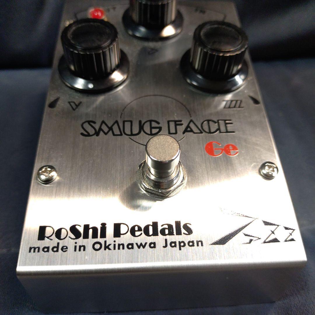 Roshi Pedals SMUG FACE Ge ギターエフェクター