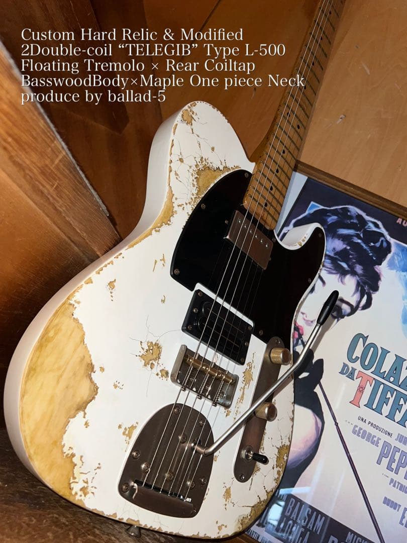 ハードレリック テレギブタイプ/ L-500×フローティングトレモロ搭載